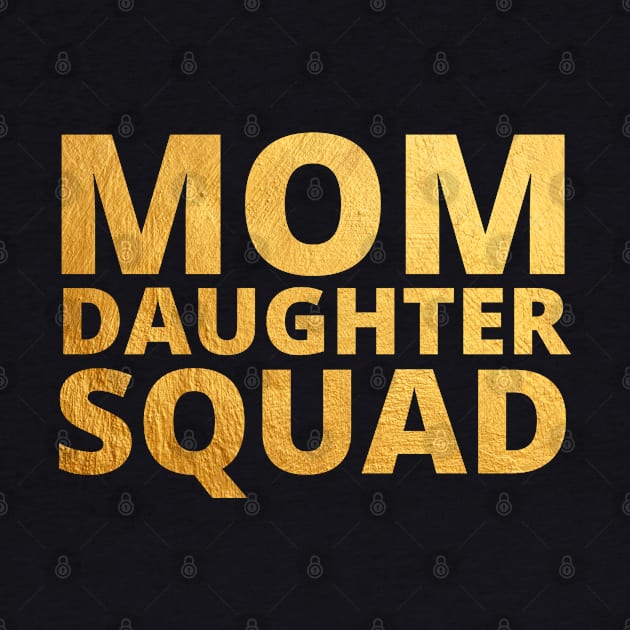 Mom Daughter Squad Mothers day Birthday Girl Funny Matching by Johner_Clerk_Design